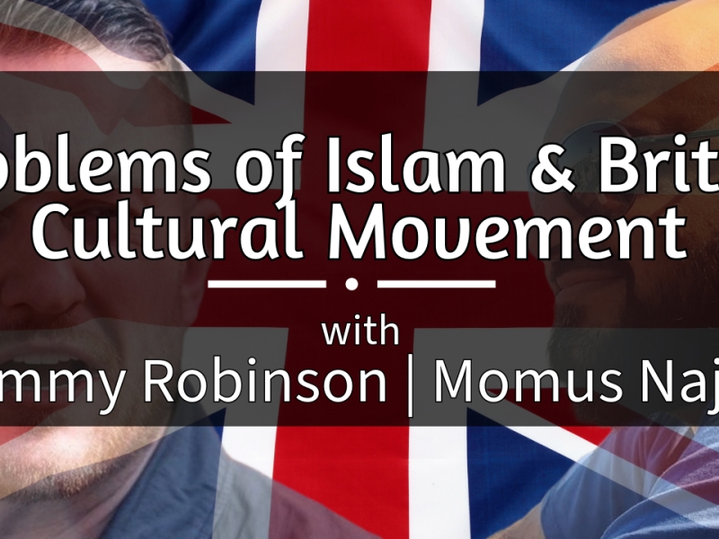 Problems of Islam & British Cultural Movement | Tommy Robinson & Momus Najmi | Ep 32 | TWOM